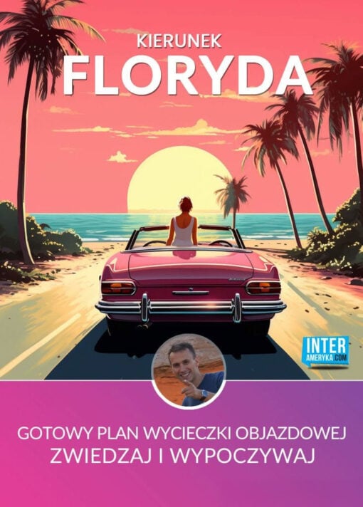Floryda -Plan Wycieczki po Florydzie