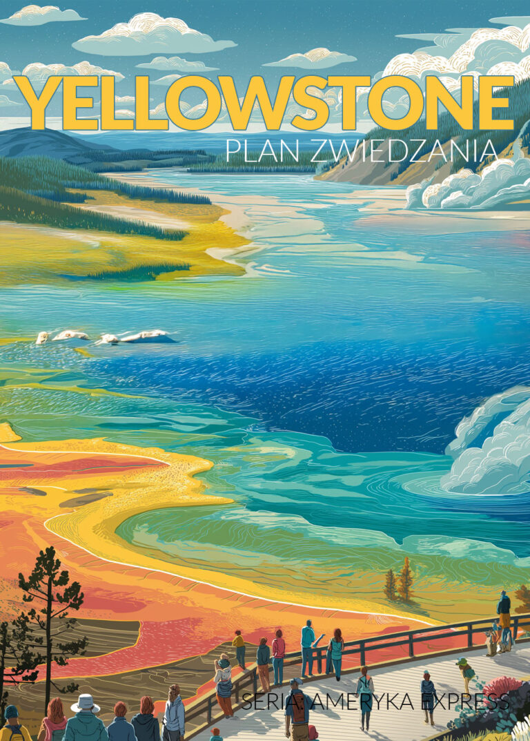 Plan zwiedzania Yellowstone - Park Narodowy