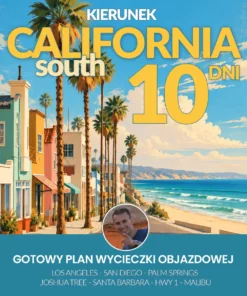 Południowa Kalifornia - gotowy plan zwiedzania