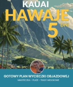 Plan podróży Hawaje - wyspa Kauai